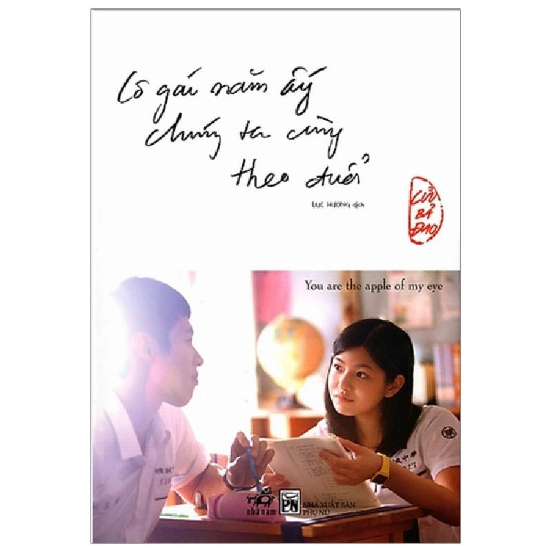 Cô Gái Năm Ấy Chúng Ta Cùng Theo Đuổi (2019) - Cửu Bả Đao (Mới 100%) Ngôn tình, Nhã Nam - SÁCH ĐẠI HỌC 491222