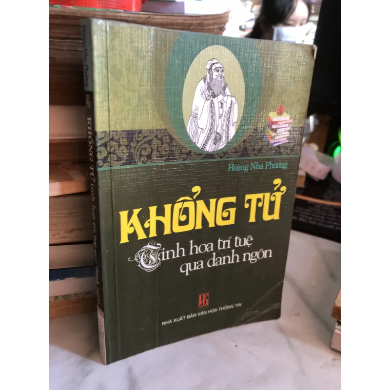 Khổng Tử - Tinh hoa trí tuệ qua danh ngôn - Hoàng Nha Phương  1032686