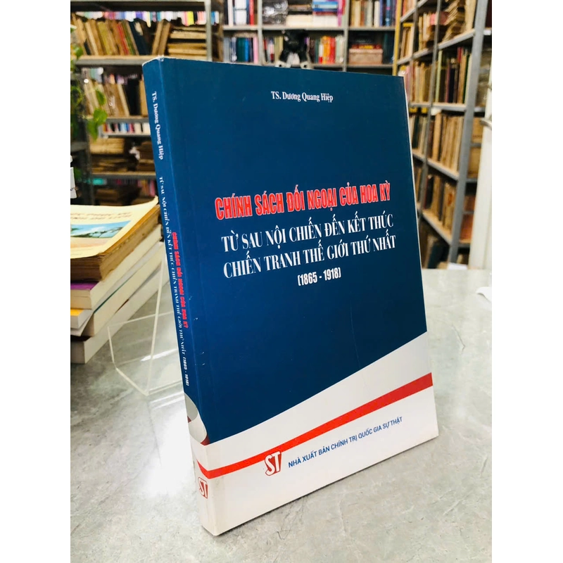 CHÍNH SÁCH ĐỐI NGOẠI CỦA HOA KỲ - DƯƠNG QUANG HIỆP 540402