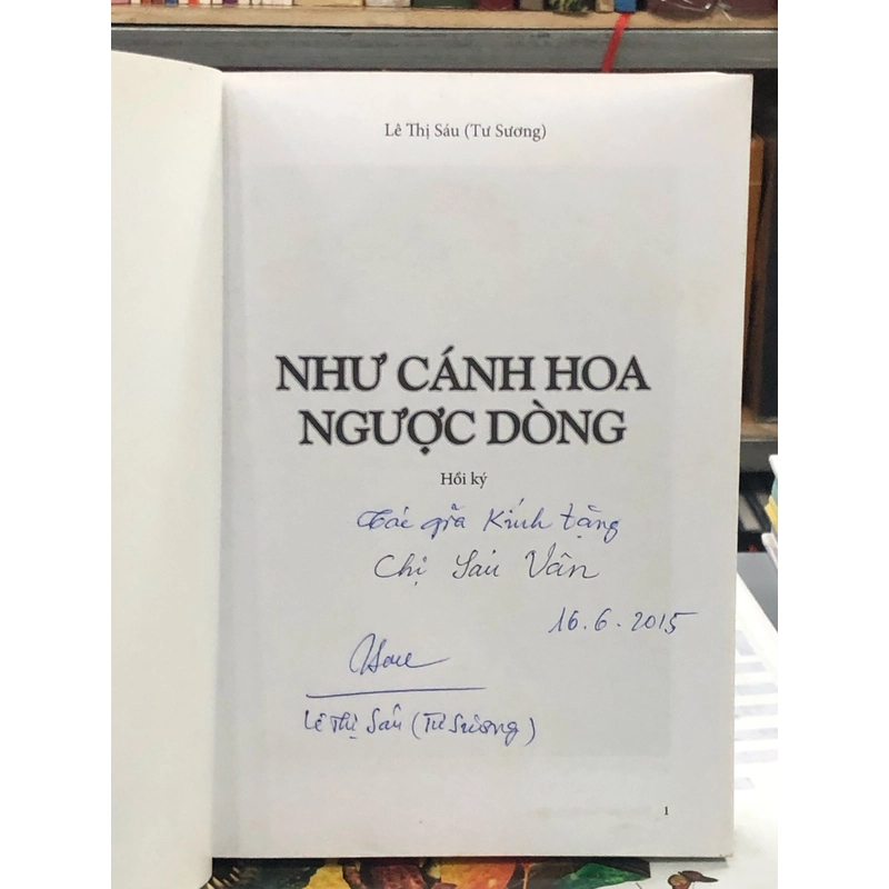 NHƯ CÁNH HOA NGƯỢC DÒNG – HỒI KÝ CỦA LÊ THỊ SÁU (TƯ SƯƠNG) 362567