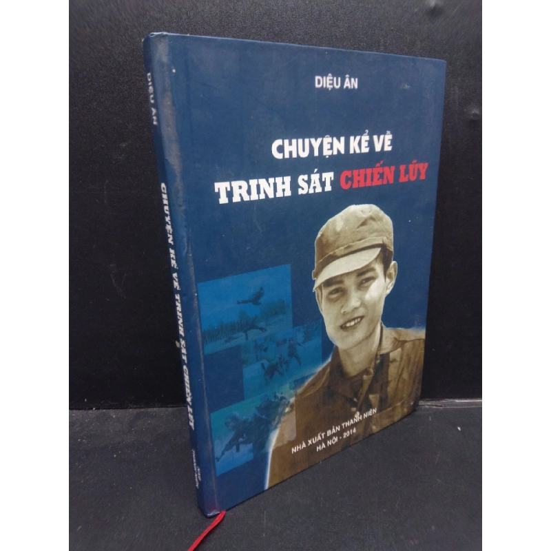 Chuyện kể về trinh sát chiến lũy - Diệu Ân (bìa cứng) 2014 mới 80% bẩn nhẹ có mộc và viết HCM1504 chính trị, lịch sử 913969