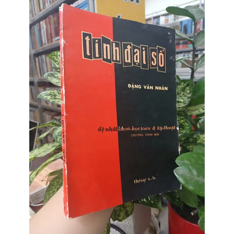 TÍNH ĐẠI SỐ - ĐẶNG VĂN NHÂN 755561