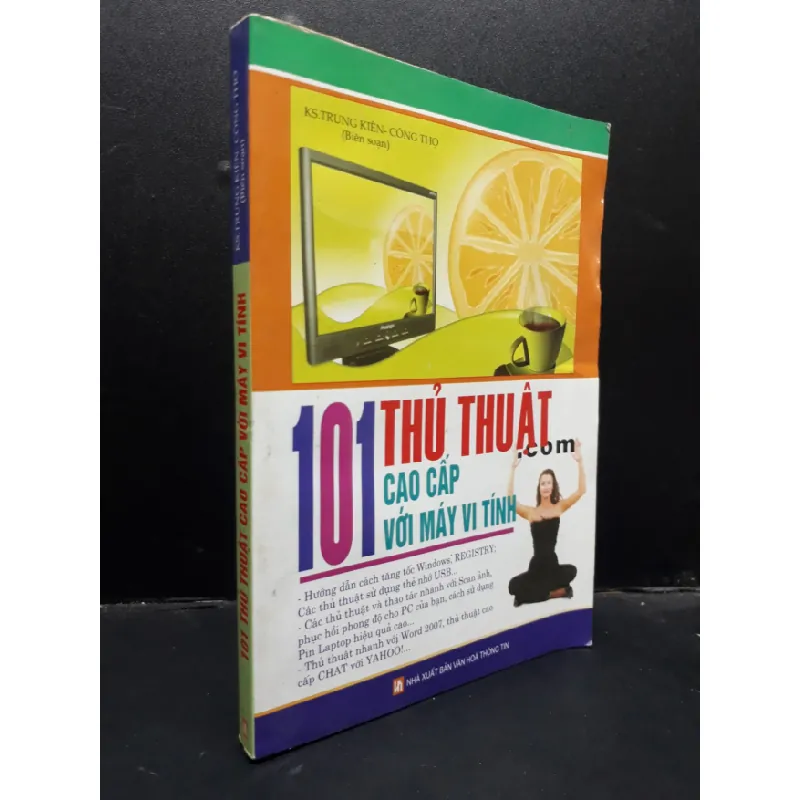 [Sách Cũ SCGR] 101 Thủ thuật cao cấp với máy vi tính KS. Trung Kiên - Công Thọ 2007 mới 70% ố bẩn nhẹ mốc HCM1504 kỹ năng 687393