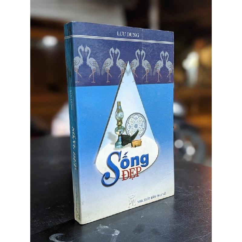 Sống đẹp - Lưu Dung 381379