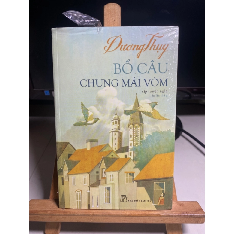 [Phiên Chợ Sách Cũ] Bồ Câu Chung Mái Vòm -tập truyện ngắn in lần thứ 9 - Dương Thuỵ- NXB Trẻ 0506 468319