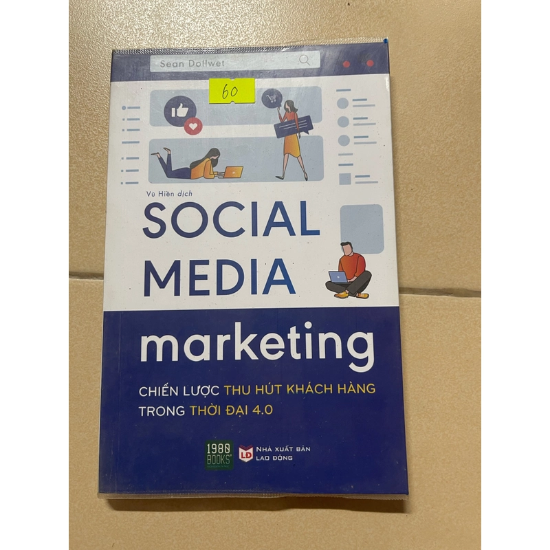 Social Media Marketing: Chiến lược thu hút khách hàng trong thời đại 4.0 (c43) 503125