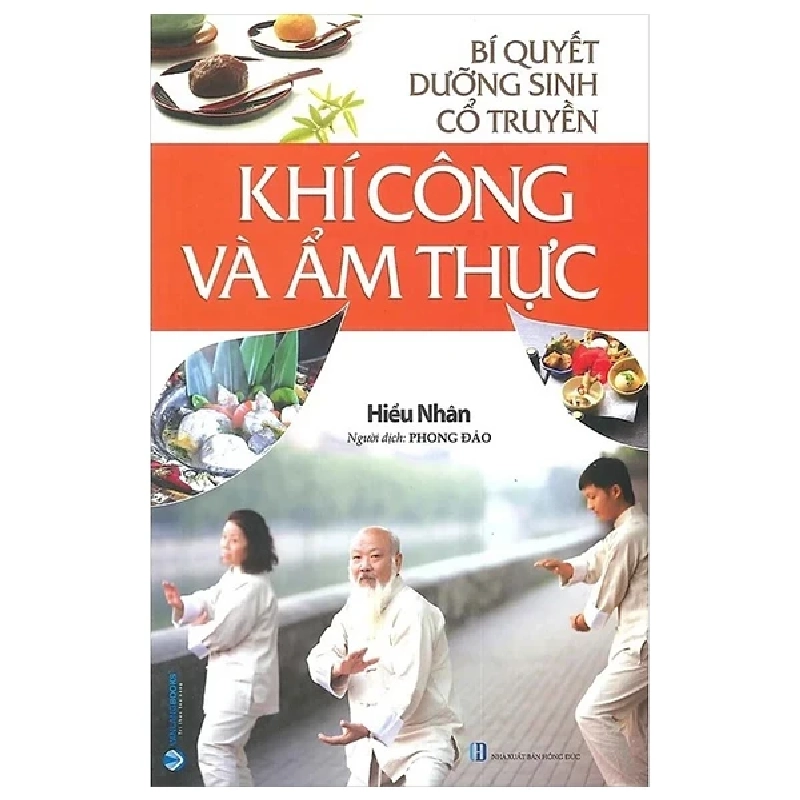 Bí Quyết Dưỡng Sinh Cổ Truyền - Khí Công Và Ẩm Thực - Hiểu Nhân (Mới 100%) Sách y học cổ truyền, Văn Lang Books - SÁCH ĐẠI HỌC 483565