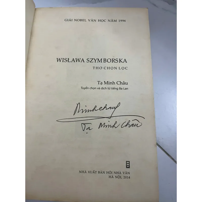 có chữ ký dịch giả TẠ MINH CHÂU - Thơ chọn lọc - Wisława Szymborska -NOBEL VĂN CHƯƠNG 1996 1058565