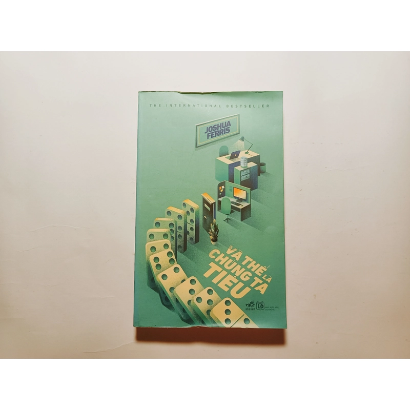 Và Thế Là Chúng Ta Tiêu - Joshua Ferris
 479013