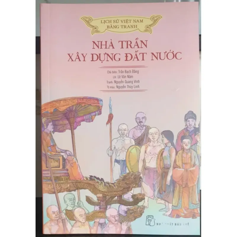 Sách Lịch Sử Việt Nam Bằng Tranh - Nhà Trần Xây Dựng Đất Nước 1030939