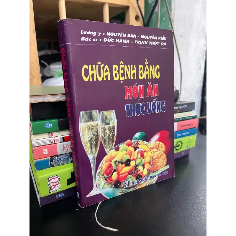 Chữa bệnh bằng món ăn thức uống - Nguyễn Bân, Nguyễn Kiều 718531