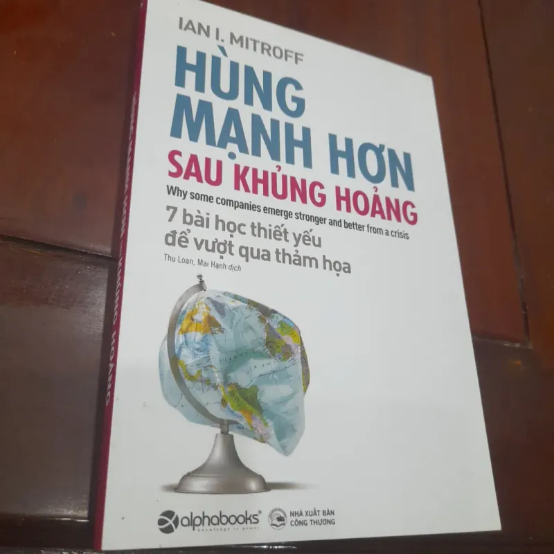 Ian I. Mitroff - HÙNG MẠNH HƠN SAU KHỦNG HOẢNG 1030774