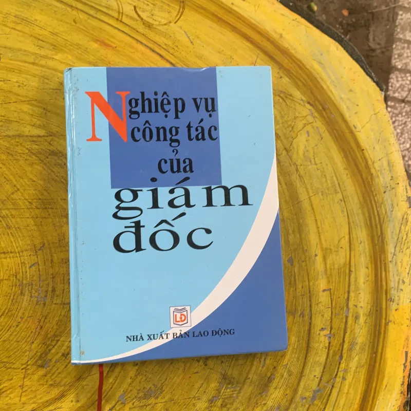 NGHIỆP VỤ CÔNG TÁC CỦA GIÁM ĐỐC - luật sư VŨ ĐÌNH QUYỀN 956925