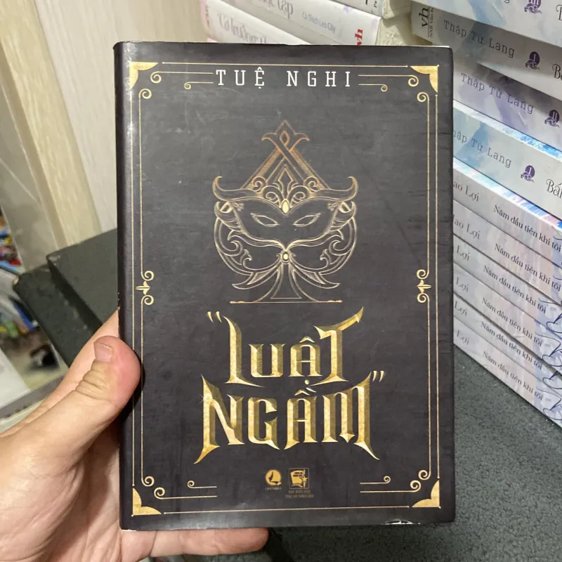 (Tiểu thuyết) - Luật Ngầm - Tuệ Nghi 1025510