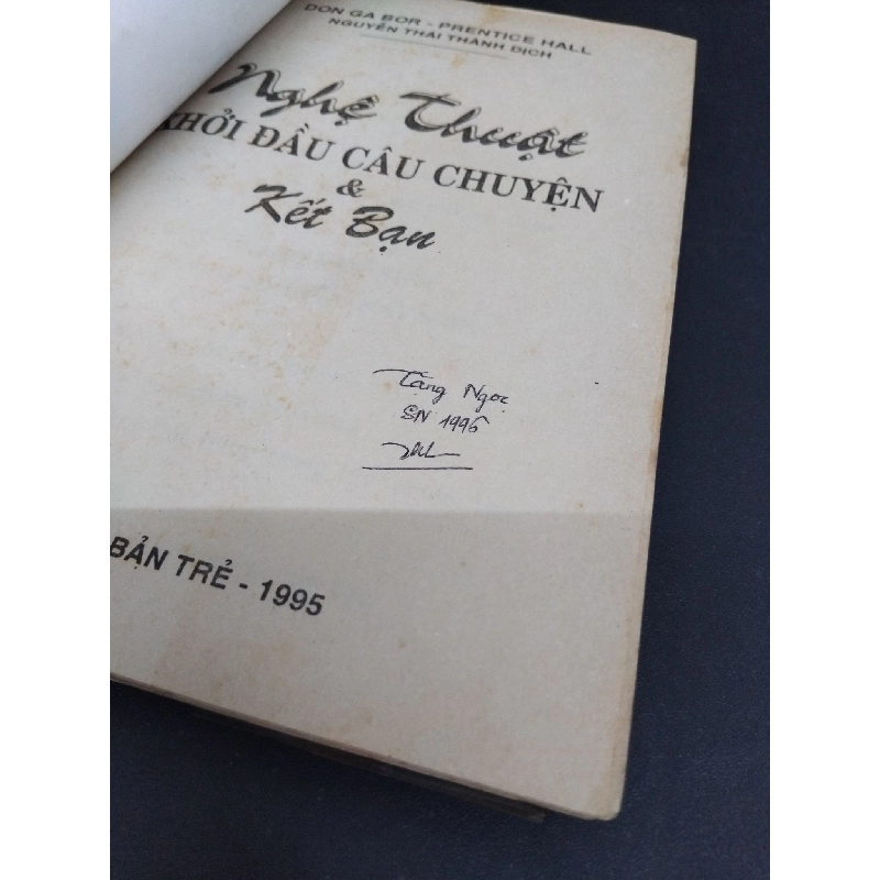 Nghệ thuật khởi đầu câu chuyện và kết bạn mới 70% bẩn bìa, ố vàng, chữ ký 1995 HCM2811 Nguyễn Thái Thành KỸ NĂNG 918216