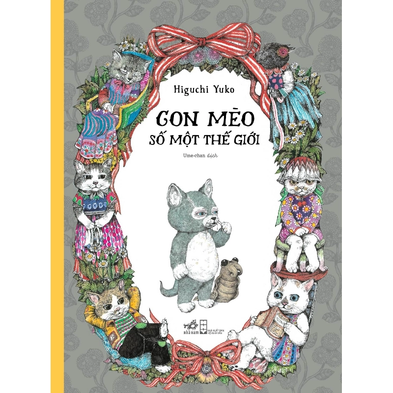 Con Mèo Số Một Thế Giới - Higuchi Yuko (Mới 100%) Truyện thiếu nhi, Nhã Nam - SÁCH ĐẠI HỌC 482653