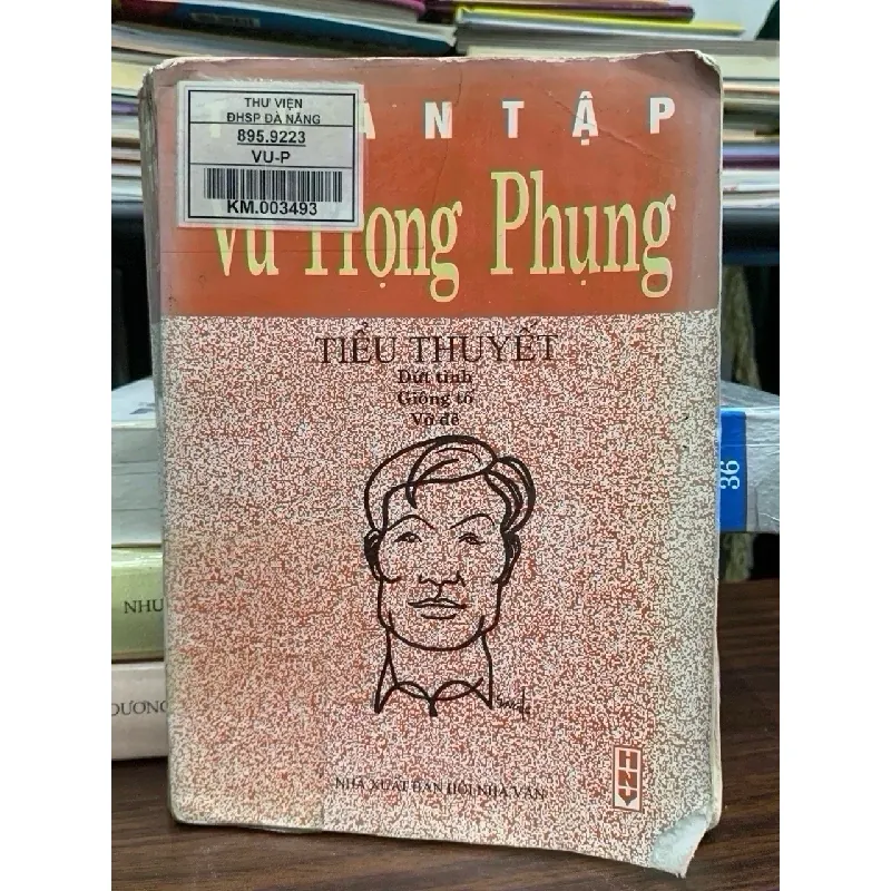 Tuyển tập Vũ Trọng Phụng – Tiểu thuyết Dứt tình Giông tố Vỡ đê – Vũ Trọng Phụng 593419