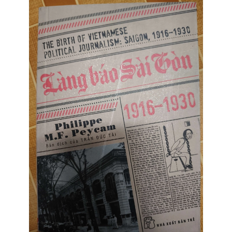 Làng báo Sài Gòn (1916 - 1930) - 2015 - 458 trang - LỊCH SỬ - CHÍNH TRỊ - TRIẾT HỌC - TTTLBBTTANTQ3112-191 Blogmeo040226 794215