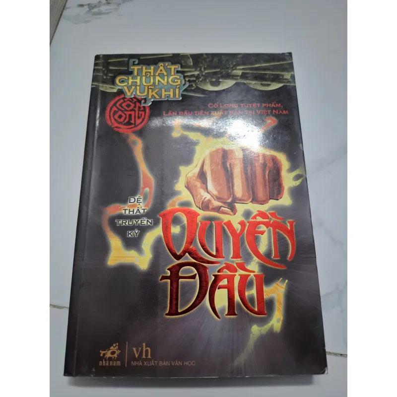 Thất chủng vũ khí: Quyền đầu - Cổ Long - Tiểu thuyết (Kiếm hiệp) 621884