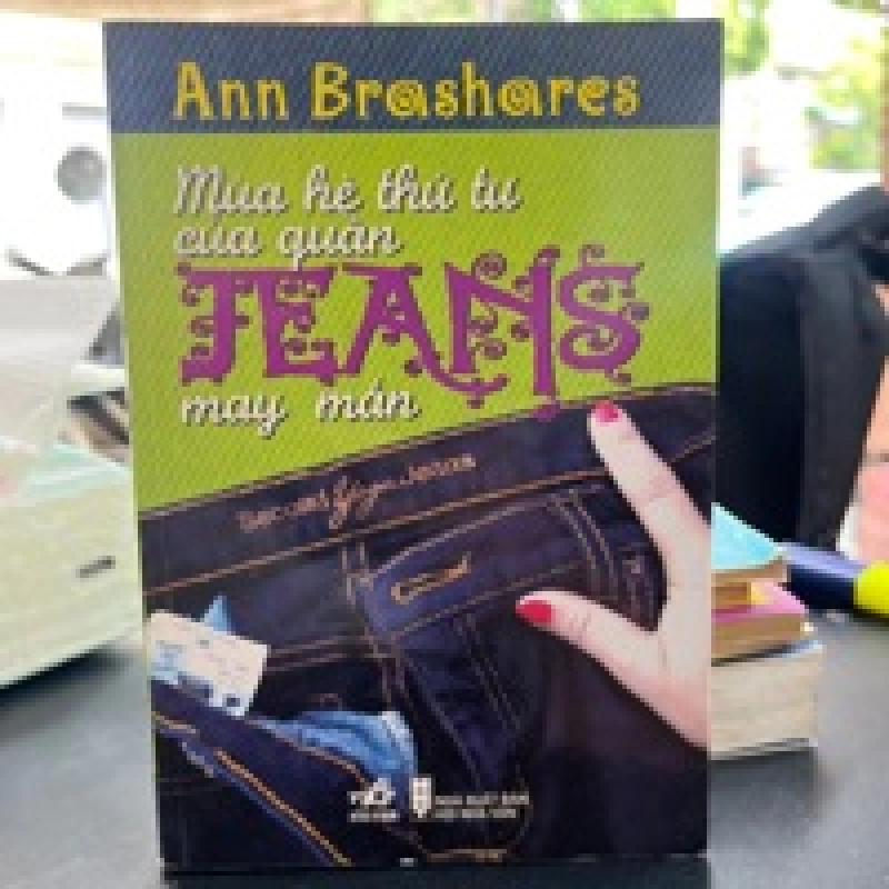 Mùa Hè Thứ Tư Của Quần Jeans May Mắn - Ann Brashares 449249