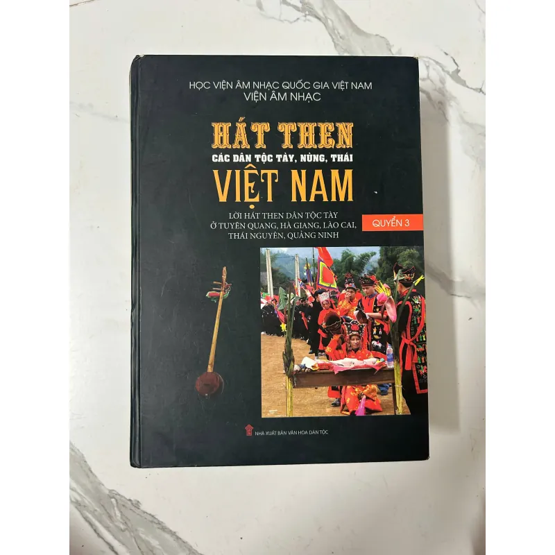 Hát Then các dân tộc Tày, Nùng, Thái Việt Nam (Quyển 3) - Viện Âm nhạc 991608