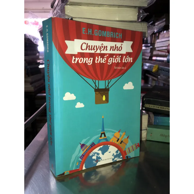 Chuyện nhỏ trong thế giới lớn - E.H.Gombrich 995110