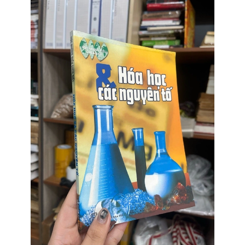 Học Các Điều Chưa Biết: Hoá Học Và Các Nguyên Tố 1064590