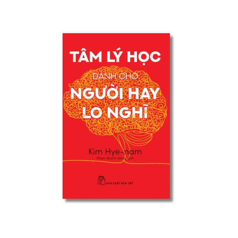Tâm lý học dành cho người hay lo nghĩ - Kim Hye Vanvosach 721860