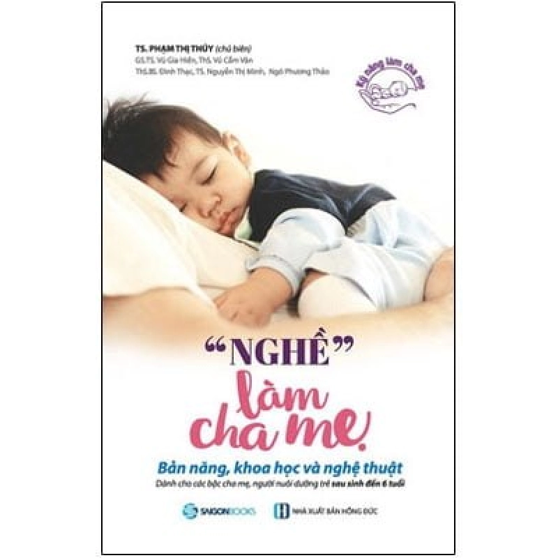 Nghề làm cha mẹ - TS. Phạm Thị Thúy2018 New 100% HCM.PO 350909