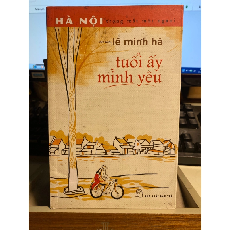 Tuổi Ấy Mình Yêu - Lê Minh Hà STB966 Văn học 534620