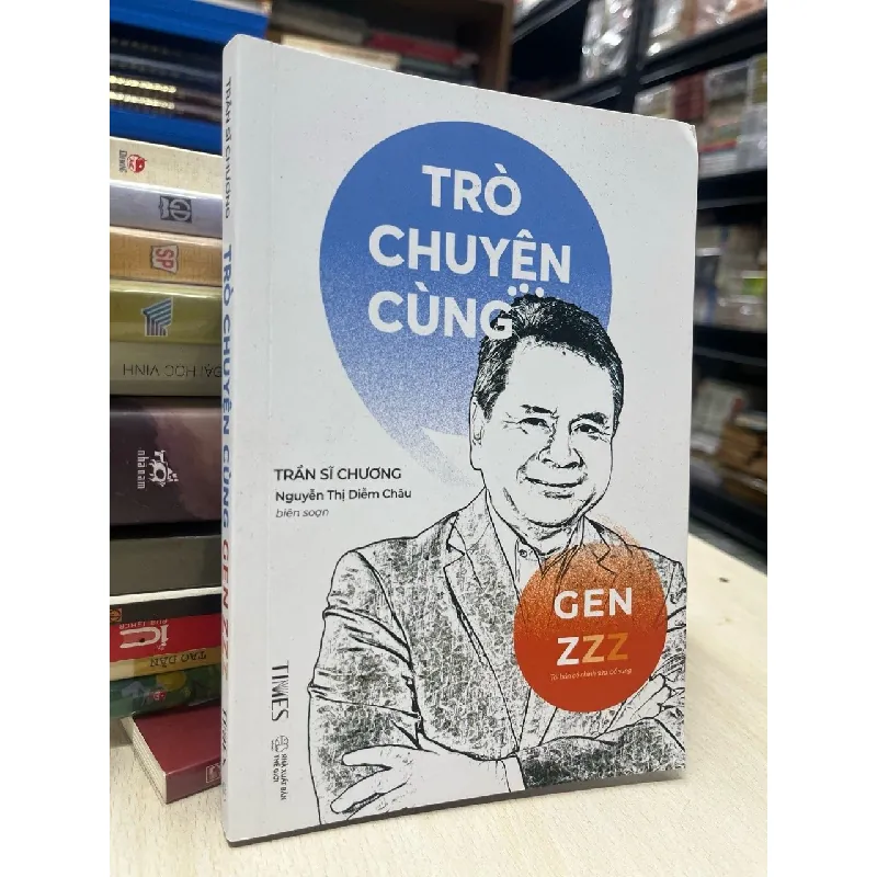 Trò chuyện cùng gen zzz - Trần Sĩ Chương, Nguyễn Thị Diễm Châu 695514