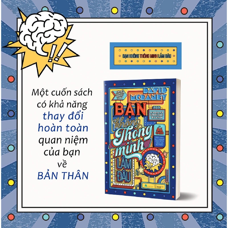 Bạn Không Thông Minh Lắm Đâu (Tái Bản 2022) - David McRaney [DL] 297164