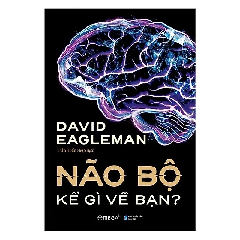 Não Bộ Kể Gì Về Bạn? - David Eagleman 403432