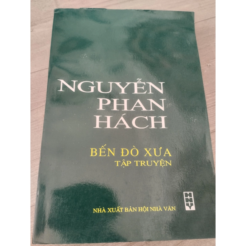 BẾN ĐÒ XƯA _ NGUYỄN PHAN HÁCH ( Tập truyện) 276231