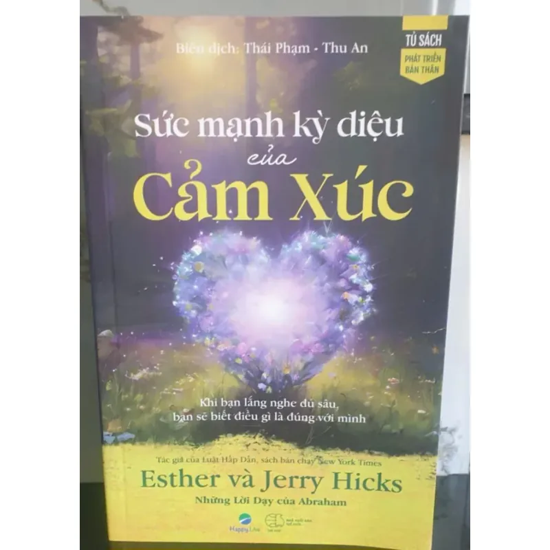 Sức mạnh kỳ diệu của cảm xúc - Esther và Jerry Hicks mới 90% 758743