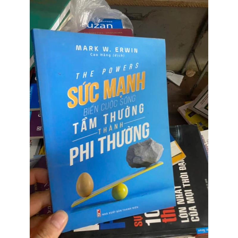 Sách Sức mạnh biến cuộc sống tầm thường thành phi thường - Mark W. Erwin 308318