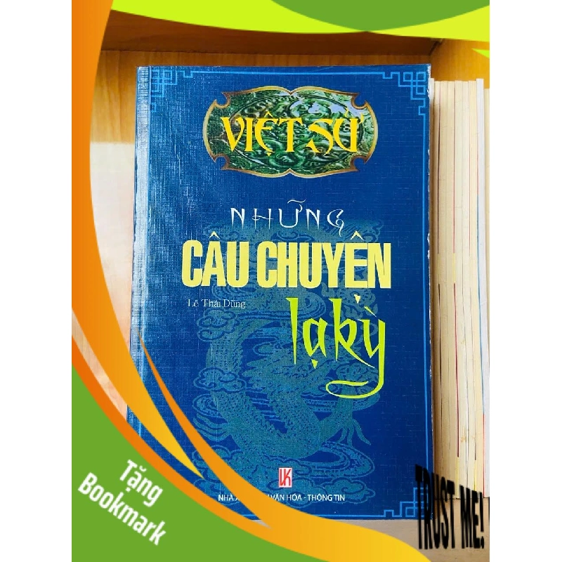 (TẶNG BOOKMARK) Việt sử: Những câu chuyện lạ kỳ LỊCH SỬ - CHÍNH TRỊ - TRIẾT HỌC - RBK3012 956328