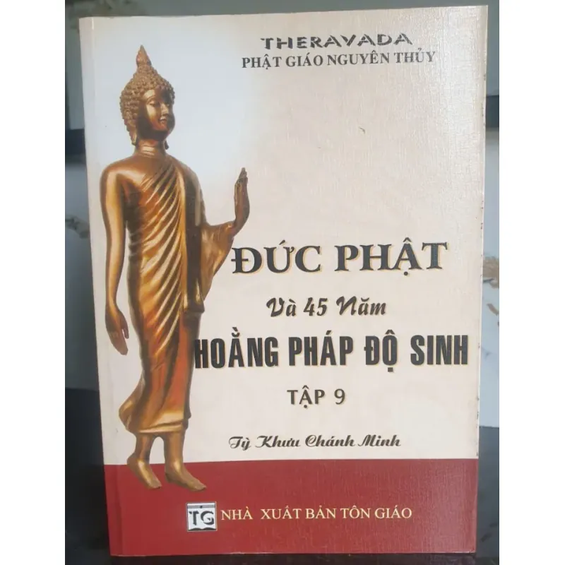 Đức Phật và 45 Năm Hoằng Pháp Độ Sinh - Tập 9 756021