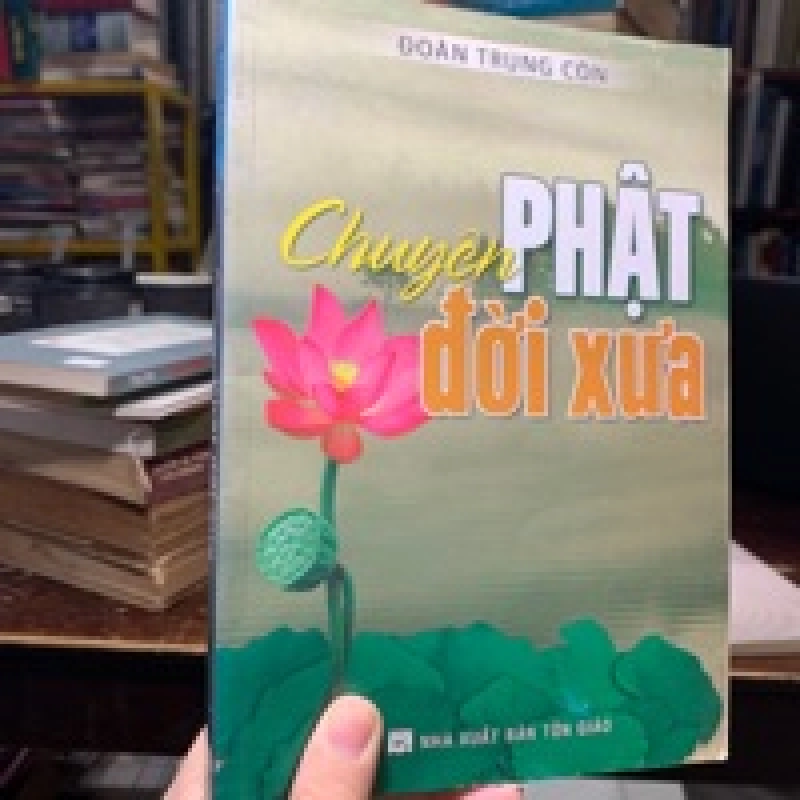 Chuyện Phật đời xưa - Đoàn Trung Còn 146799