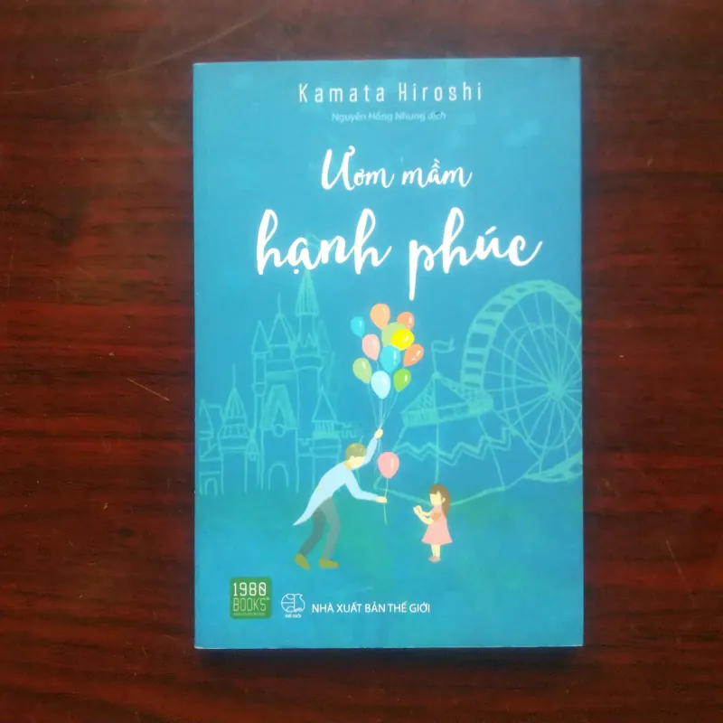 [Sách Sống Đẹp] Ươm Mầm Hạnh Phúc (Hiroshi Kamata) 1007055