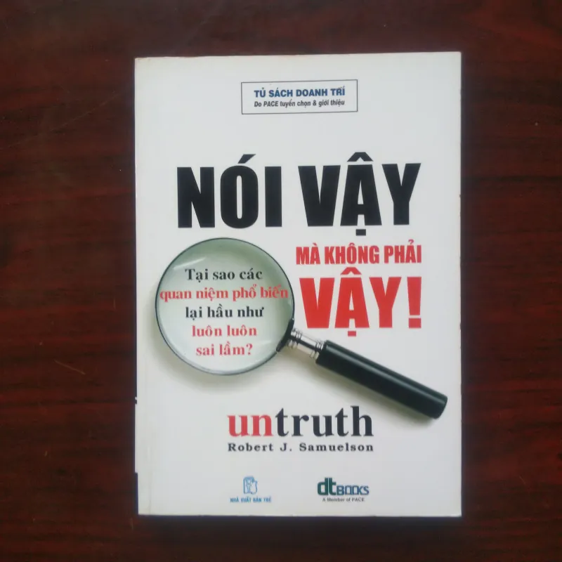 [Sách Kinh Tế] Untruth - Nói Vậy Mà Không Phải Vậy (Robert J. Samuelson) 1002209