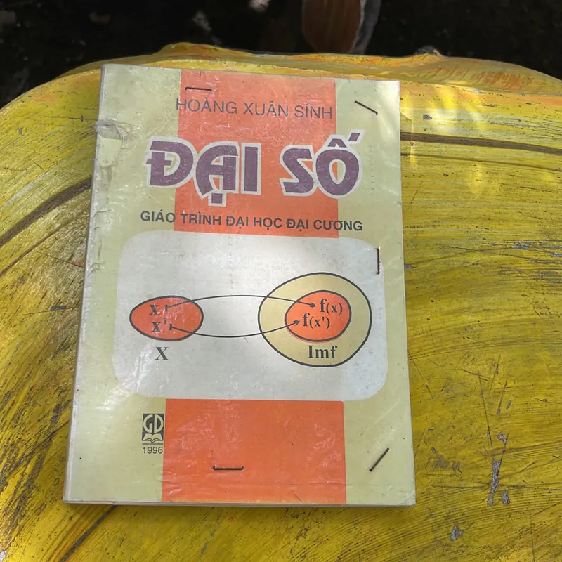 ĐẠI SỐ ĐẠI CƯƠNG & ĐẠI SỐ TUYẾN TÍNH 734219