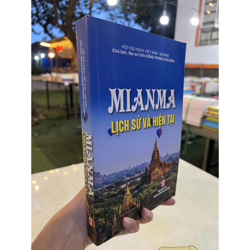 MIANMA LỊCH SỬ VÀ HIỆN TẠI - CHU CÔNG PHÙNG 1022081