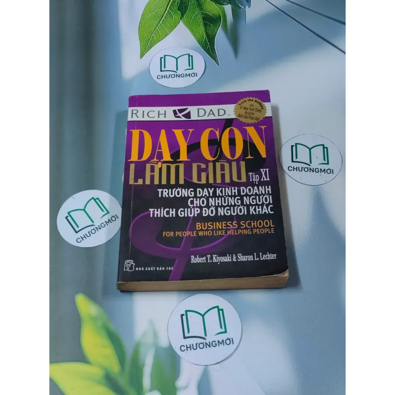 Dạy con làm giàu - Tập 11: Trường dạy kinh doanh cho những người thích giúp đỡ người khác 688577