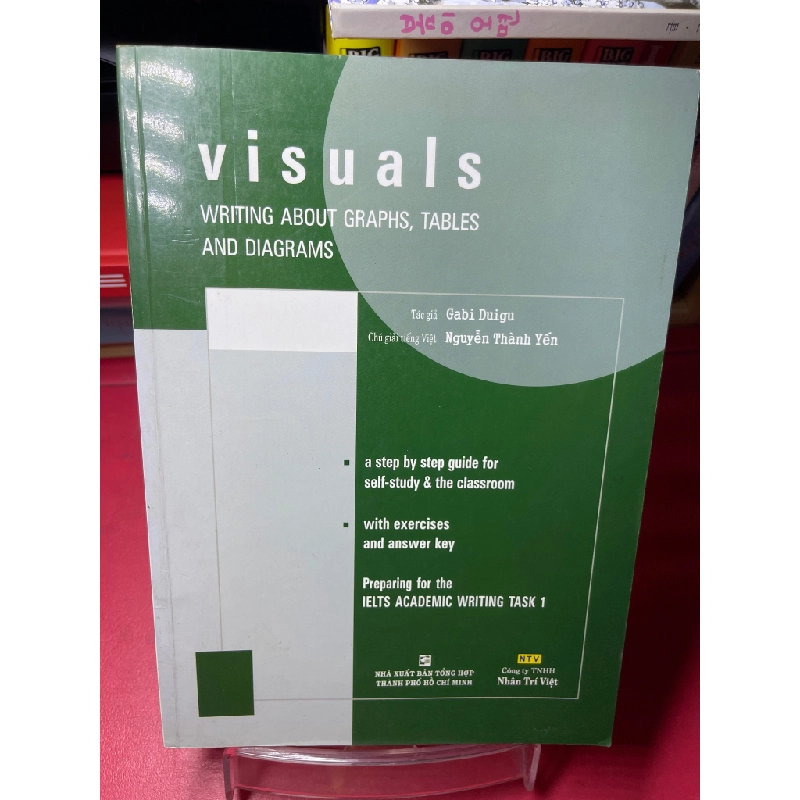 Visuals writing about graphs tables and diagrams 2012 mới 75% bẩn viền nhẹ Gabi Duigu HPB1905 SÁCH HỌC NGOẠI NGỮ 349265