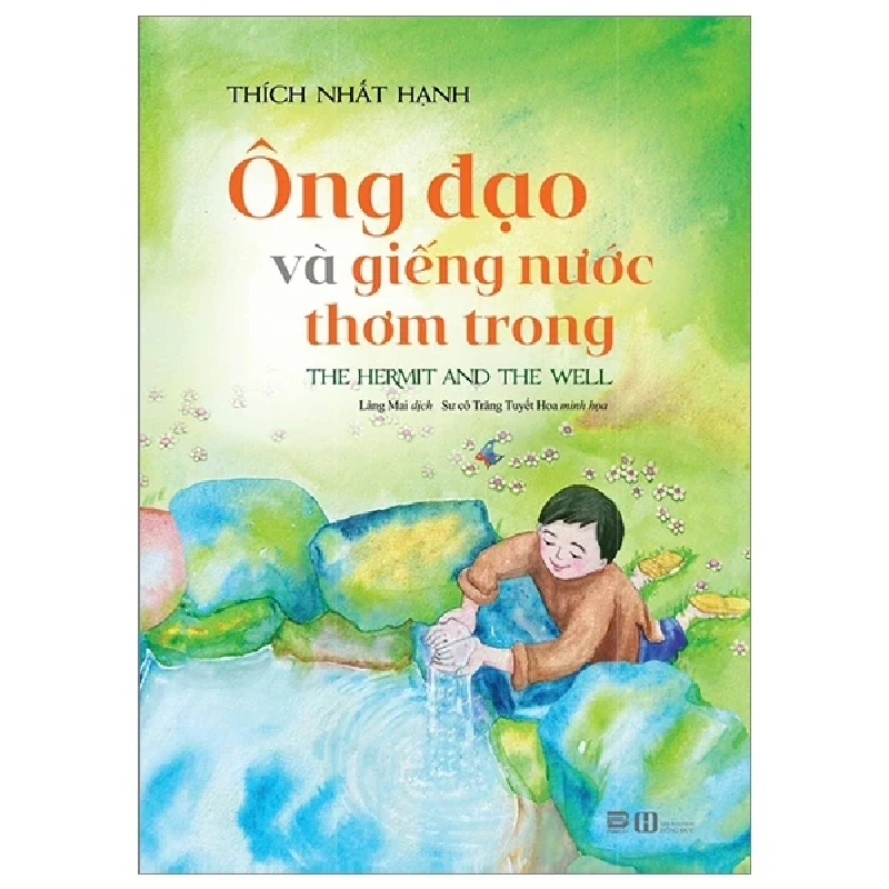 Ông Đạo Và Giếng Nước Thơm Trong - Thích Nhất Hạnh, Sư Cô Trang Tuyết 261025