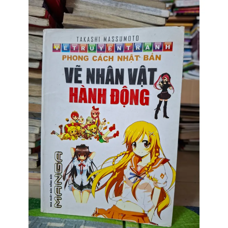 Vẽ Truyện Tranh Phong Cách Nhật Bản: Vẽ Nhân Vật Hành Động 1001781