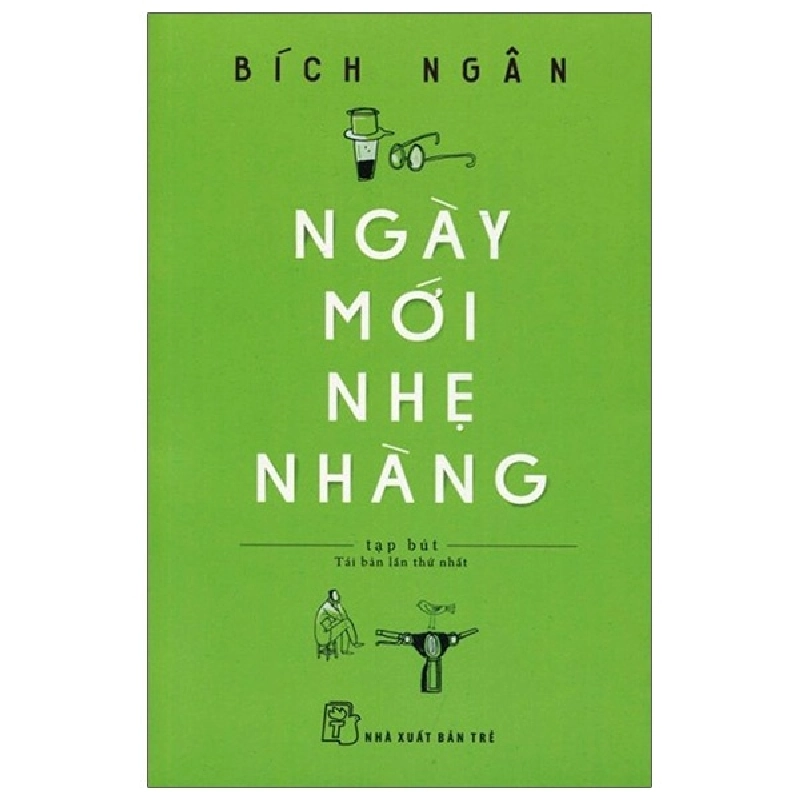 Ngày Mới Nhẹ Nhàng - Bích Ngân (Mới 100%) Truyện ngắn, tản văn, NXB Trẻ - SÁCH ĐẠI HỌC 480163