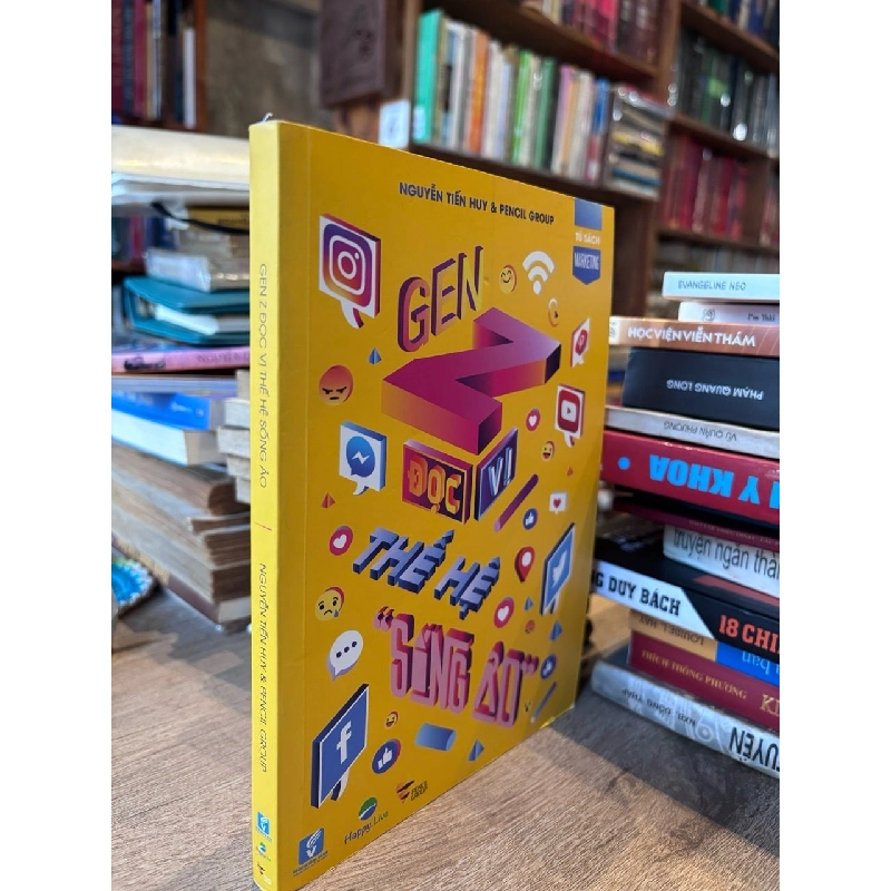 Gen Z Đọc Vị Thế Hệ Sống Ảo - Nguyễn Tiến Huy & Pencil Group 1011289