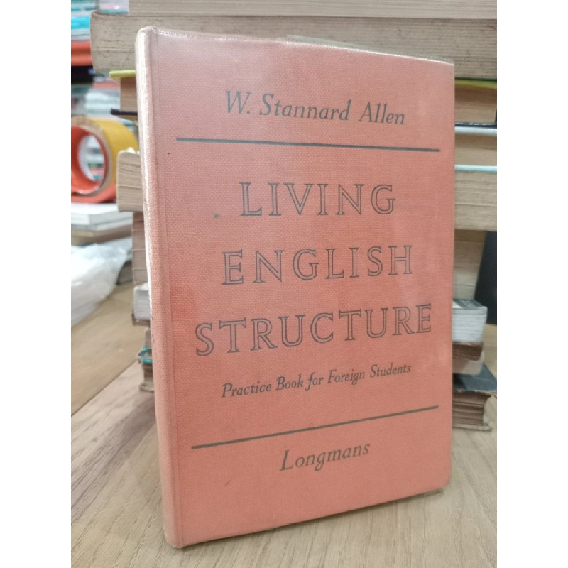 Living English structure: Practice book for foreign students - W. Stannard Allen 530771